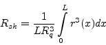 \begin{displaymath}R_{sk}=\frac{1}{LR^3_q} \int \limits_0 ^L
{r^3(x)dx}\end{displaymath}